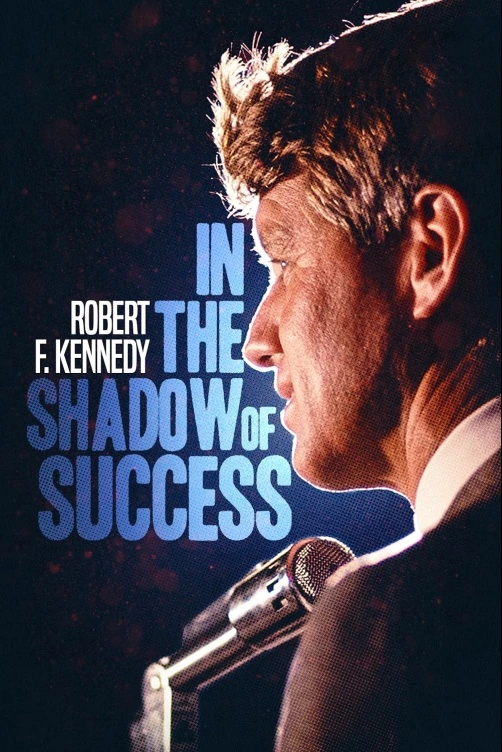 Robert Kennedy: Ve stínu úspěchu