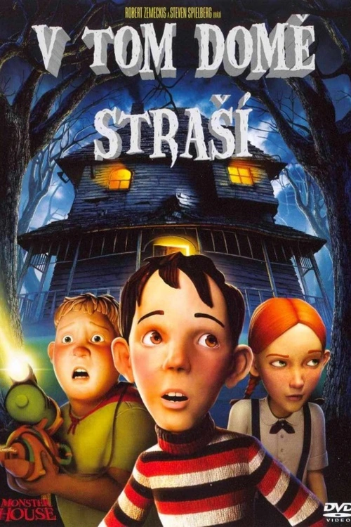 V tom domě straší!. "Dospívající DJ a jeho přátelé odhalí strašidelný dům se vlastní osobností a nezasytnou chutí v animovaném filmu Monster House. Nejedná se o klasickou pohádku, ale o napínavý boj o přežití, kde se hrůzy nevyhýbají ani dětem. Jak to dopadne, prozradí producenti Steven Spielberg a Robert Zemeckis."