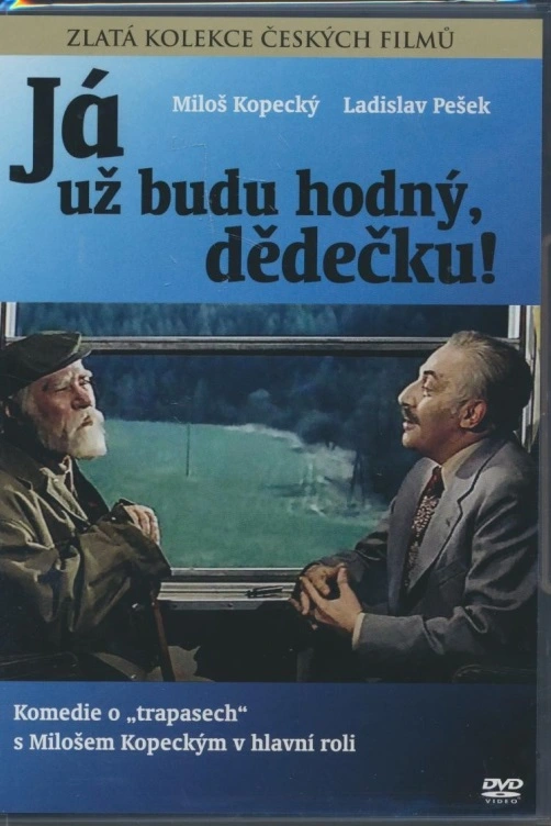 Já už budu hodný, dědečku!