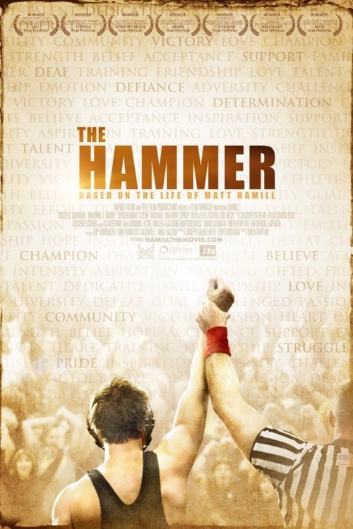 THE HAMMER je sportovní drama popisující zápasy a úspěchy, které Matta Hamilla potkávají na cestě k vitězství. Vyrůstal mezi lidmi, kteří slyší, a tak se později uprostřed komunity neslyšících opět cítí jako outsider. Díky svému odhodlání používá svou zdánlivou nevýhodu jako klad a stává se se prvním neslyšícím zápasníkem, který vyhraje National Collegiate Championship; zároveň zčíná být vzorem pro slyšící i neslyšící.