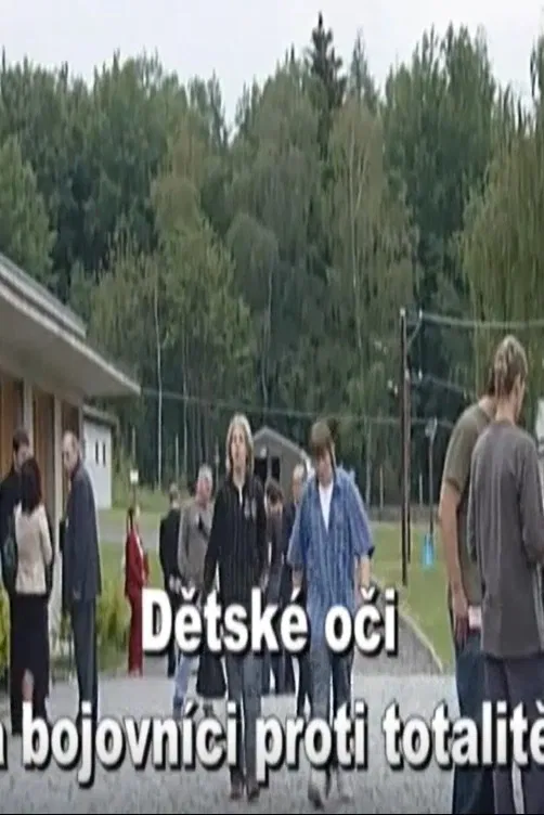 Dětské oči a bojovníci proti totalitě