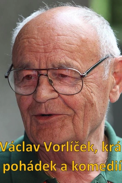 Václav Vorlíček, král pohádek a komedií