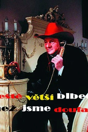 Ještě větší blbec, než jsme doufali