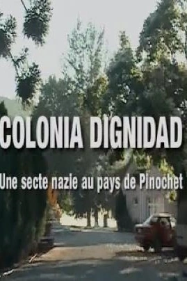 Kolonie Dignidad - Nacistická základna v Jižní Americe