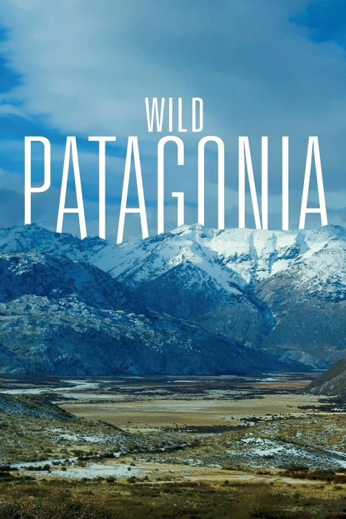 Patagonie: Tajný ráj na Zemi