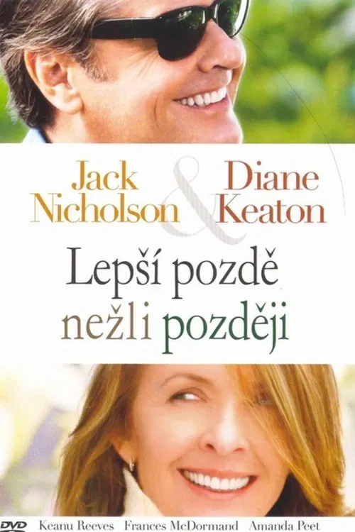 Lepší pozdě nežli později. Stárnoucí sukničkář Jack Nicholson právě vyrazil na milostný víkend se svým nejnovějším mladičkým objevem. Jenže jeho chátrající tělesná schránka ho zradila a nezbývá než si přiznat skutečný věk. Naštěstí se objeví Diane Keaton, která sice není o půl století mladší než on, přesto o ni bude muset bojovat... Americká romantická komedie (2003). Dále hrají K. Reeves, F. McDormand, A. Peet a další. Režie N. Meyers