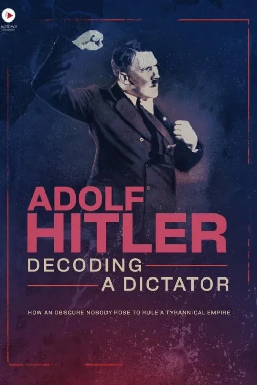Adolf Hitler: Odhalení diktátora
