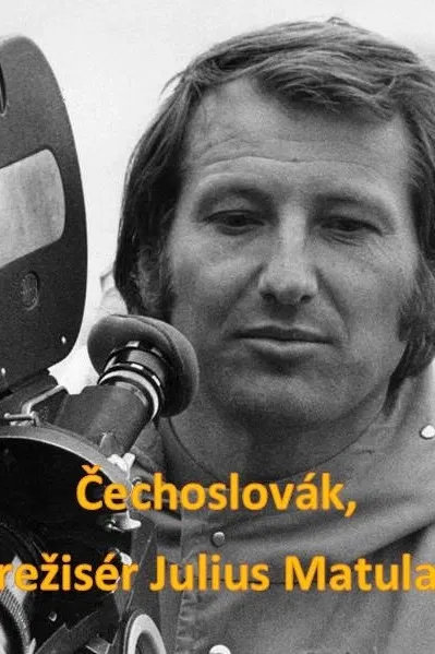 Čechoslovák, režisér Julius Matula